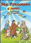 San Francesco d'Assisi raccontato ai ragazzi libro