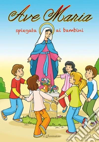 Ave Maria spiegata ai bambini