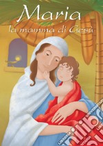 Maria, la mamma di Gesù libro