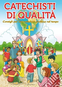 Catechisti di qualità