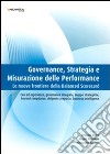 Governance, strategia e misurazione della performance. Le nuove frontiere della balanced scorecard libro