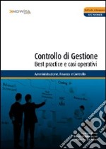 Controllo di gestione. Best practice e casi operativi