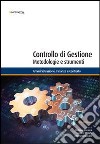 Controllo di gestione. Metodologie e strumenti libro