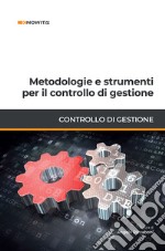 Metodologie e strumenti per il controllo di gestione libro