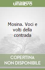 Mosina. Voci e volti della contrada