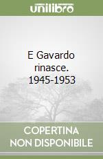 E Gavardo rinasce. 1945-1953