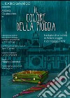 Il colore della pioggia. Piazza della Loggia, storie ai margini di una strage libro