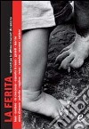 La ferita libro di Gelardi M. (cur.)