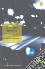 Le strade di vetro libro