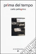 Prima del tempo libro