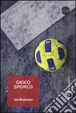 Gioco sporco libro