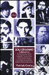 Soli eravamo e altre storie su: Rimbaud, Kafka, Joyce, Leopardi, Proust, Dante, Woolf, Hopper, Tolstoj, Caravaggio, Keats, Evans, Vermeer, Radiohead, Mozart libro