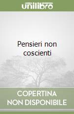 Pensieri non coscienti