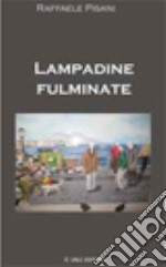 Lampadine fulminate libro