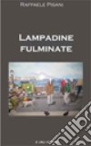 Lampadine fulminate libro di Pisani Raffaele