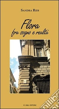 Flora. Fra sogno e realtà libro