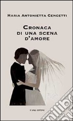 Cronaca di una scena d'amore libro