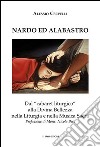 Nardo ed Alabastro. Dal «cabaret liturgico» alla Divina Bellezza nella liturgia e nella musica sacra libro