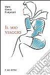 Il mio viaggio libro