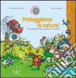 Proteggiamo la natura!