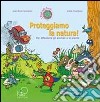 Proteggiamo la natura! libro di Gombert Jean-René