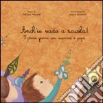 Anch'io vado a scuola! libro