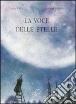 La voce delle stelle libro