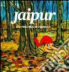 Jaipur e la macchina avvisavento. Con CD Audio libro