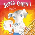 Superchien. Ediz. illustrata