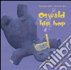 Osvald hip-hop. Ediz. illustrata libro