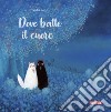 Dove batte il cuore libro