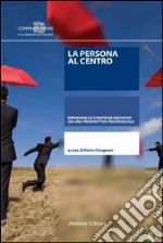 La persona al centro. Ripensare le strategie abitative da una prospettiva psicosociale