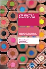 Creatività e innovazione. Indagine sulle piccole e medie imprese del territorio cesenate libro