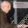 Piero Guarino. La vita e la musica. Con CD Audio libro