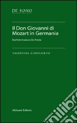 Il Don Giovanni di Mozart in Germania. Rochlitz traduce Da Ponte. Con chiave USB libro