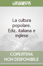 La cultura popolare. Ediz. italiana e inglese