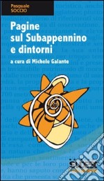 Pagine sul Subappennino e dintorni libro