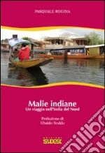 Malie indiane. Un viaggio nell'India del Nord libro