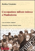 L'occupazione militare tedesca a Manfredonia