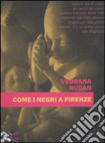 Come i negri a Firenze libro