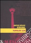 Tupolev 134 libro di Strubel Antje R.