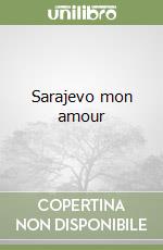 Sarajevo mon amour libro