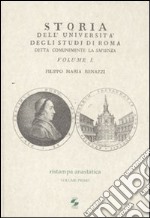 Storia dell'Università degli studi di Roma detta comunemente La Sapienza. Vol. 1 libro