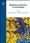 Medicina nucleare in oncologia libro