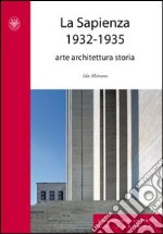 La Sapienza 1932-1935. Arte, architettura e storia