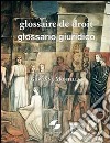 Glossaire de droit international et européen-Glossario di diritto internazionale ed europeo. Ediz. bilingue libro