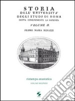 Storia dell'Università degli studi di Roma detta comunemente La Sapienza. Vol. 2 libro