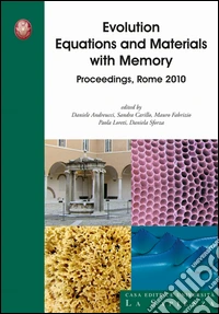 Evolution equations and materials with memory. Proceedings, Rome 2010