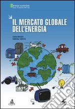 Il mercato globale dell'energia libro