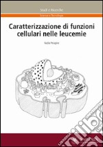 Caratterizzazione di funzioni cellulari nelle leucemie